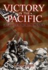Victory in the Pacific : Pearl Harbour to the Fall of Okinawa - eBook