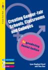 Creating Gender-Fair Schools, Classrooms and Colleges : Engendering Social Justice For 14 to 19 year olds - eBook