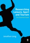 Researching Leisure, Sport and Tourism : The Essential Guide - eBook