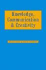 Knowledge, Communication and Creativity - eBook