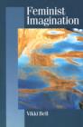 Feminist Imagination : Genealogies in Feminist Theory - eBook