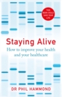 Staying Alive : How to Get the Best From the NHS - eBook