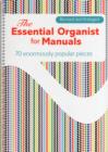 The Essential Organist for Manuals : 70 Enormously Popular Pieces - Book