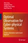 Optimal Observation for Cyber-physical Systems : A Fisher-information-matrix-based Approach - eBook
