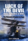 Luck of the Devil: Flying Swordfish in Wwii - Book
