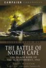 Battle of North Cape: the Death Ride of the Scharnhorst, 1943 - Book