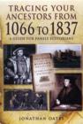 Tracing Your Ancestors from 1066 to 1837: A Guide for Family Historians - Book