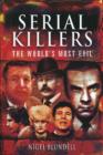 Serial Killers: The World's Most Evil - eBook