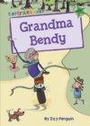 Grandma Bendy : (Green Early Reader) - Book