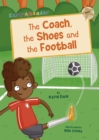 The Coach, the Shoes and the Football : (Gold Early Reader) - Book