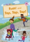 Rush! And Tap, Tap, Tap! : (Pink Early Reader) - Book