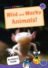 Wild and Wacky Animals : (Purple Non-fiction Early Reader) - Book