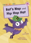 Bat's Nap and Hip Hop Hat : (Pink Early Reader) - Book