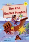 The Red Rocket Pirates : (Yellow Early Reader) - Book