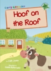 Hoof on the Roof : (Green Early Reader) - Book