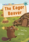 The Eager Beaver : (Turquoise Early Reader) - Book
