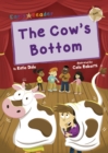 The Cow's Bottom : (Gold Early Reader) - Book