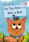 Tip Tap Sam and Not a Nut : (Pink Early Reader) - Book