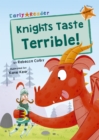 Knights Taste Terrible! : (Orange Early Reader) - Book