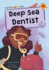 Deep Sea Dentist : (Orange Early Reader) - Book