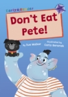 Don't Eat Pete! : (Purple Early Reader) - Book
