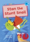 Stan the Stunt Snail : (Blue Early Reader) - Book
