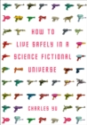 How to Live Safely in a Science Fictional Universe - Book