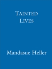 Tainted Lives : A gritty page-turner that will have you hooked - eBook