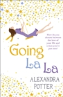 Going La La : A feel-good, escapist romcom from the author of CONFESSIONS OF A FORTY-SOMETHING F##K UP! - eBook