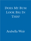 Does my Bum Look Big in This? - eBook
