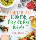 Vegetarian Food for Healthy Kids - eBook
