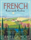 French Countryside Cooking : Inspirational dishes from the forests, fields and shores of France - Book