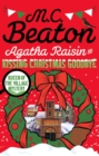 Agatha Raisin and Kissing Christmas Goodbye - eBook