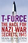 T-Force : The Forgotten Heroes of 1945 - eBook