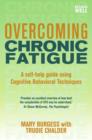 Overcoming Chronic Fatigue : A Books on Prescription Title - eBook