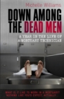 Down Among the Dead Men : A Year in the Life of a Mortuary Technician - eBook