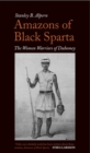 Amazons of Black Sparta : The Women Warriors of Dahomey - Book