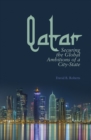Qatar : Securing the Global Ambitions of a City-state - Book