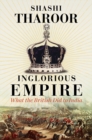 Inglorious Empire : What the British Did to India - Book