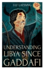 Understanding Libya Since Gaddafi - Book