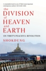 The Division of Heaven and Earth : On Tibet's Peaceful Revolution - eBook