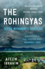 The Rohingyas : Inside Myanmar's Hidden Genocide - Book