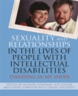 Sexuality and Relationships in the Lives of People with Intellectual Disabilities : Standing in My Shoes - Book