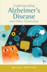 Understanding Alzheimer's Disease and Other Dementias - Book