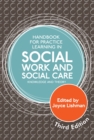 Handbook for Practice Learning in Social Work and Social Care, Third Edition : Knowledge and Theory - Book