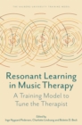 Resonant Learning in Music Therapy : A Training Model to Tune the Therapist - Book
