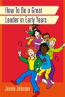 How to Be a Great Leader in Early Years - Book