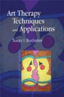 Art Therapy Techniques and Applications - Book