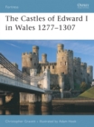 The Castles of Edward I in Wales 1277 1307 - eBook