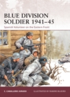 Blue Division Soldier 1941–45 : Spanish Volunteer on the Eastern Front - eBook